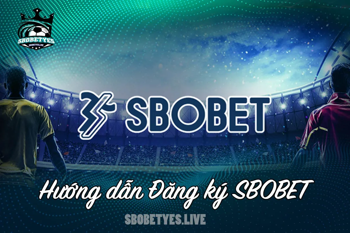 hướng dẫn đăng ký sbobet